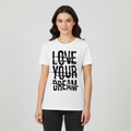 T SHIRT DONNA LOVE YOUR DREAM
